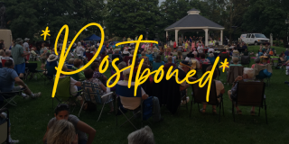 *HEADS UP! Due to the expected thunder storms, tonight's free concert on the Common has been POSTPONED to this Thursday, July 14