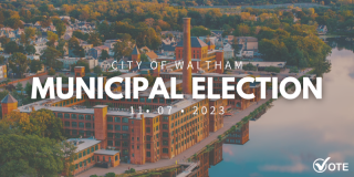 Waltham's Municipal Election is NEXT TUESDAY, November 7th! 