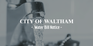 A note regarding Water & Sewer Bills for customers that live in the area of the Lexington Street MWRA Water Project