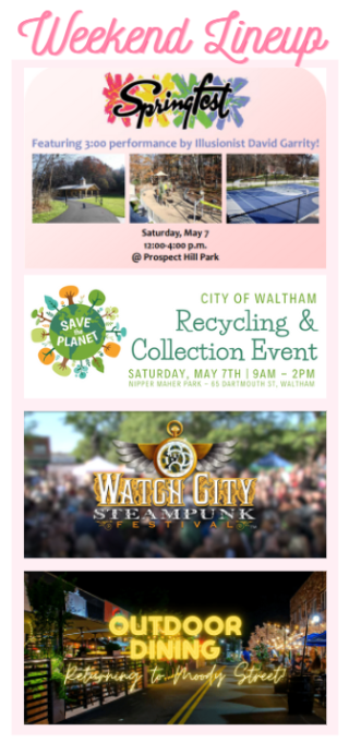 It's going to be a fun-filled weekend in Waltham! Join us for the following:
