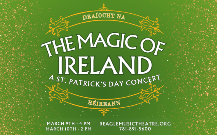 Reagle Music Theatre - The Magic of Ireland: A St. Patrick's Day Concert