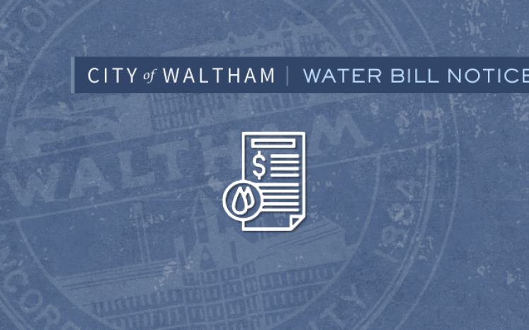 Blue graphic showcasing a $ symbol next to a water bill with the title "City of Waltham - Water Bill Notice"
